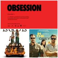 Opening This Week: OBSESSION Got Game, IS GOD IS Got God, IN THE GREY Got Guy Ritchie