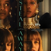 STEAL AWAY Review: Contemporary Fairy Tale Explores the Dark and the Harsh